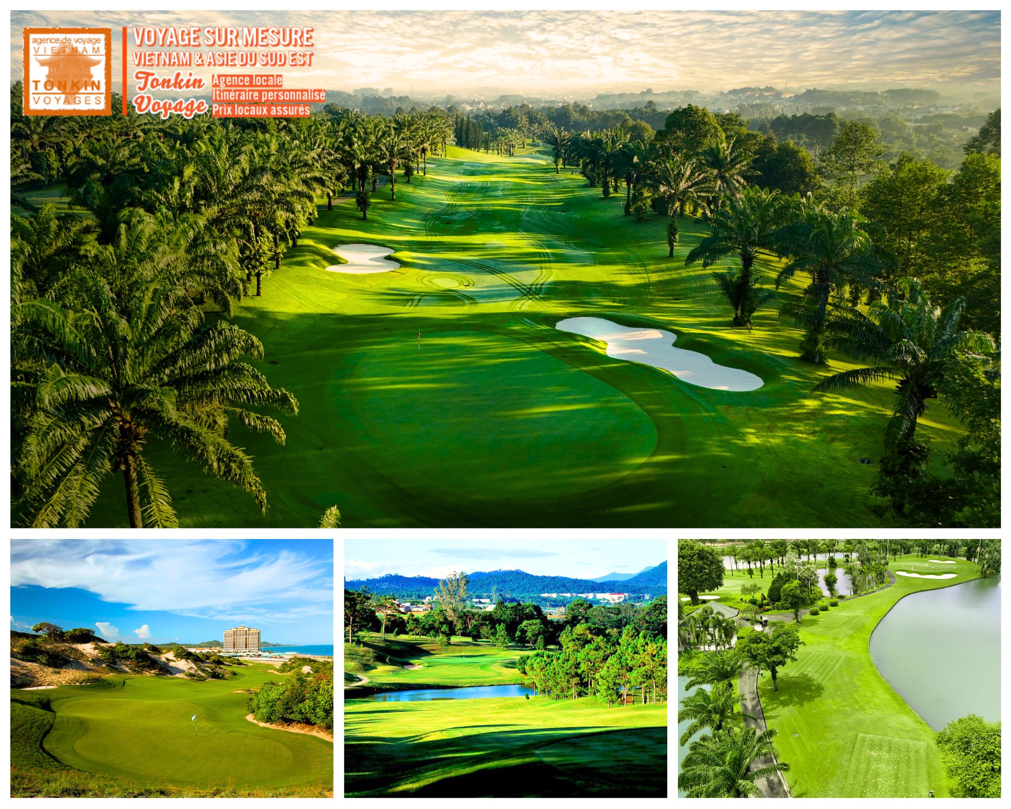 Les meilleurs parcours de golf du Sud Vietnam S&eacute;jour golf au Vietnam avec l'agence de voyage sp&eacute;cialis&eacute; luxe Tonkin Voyage &agrave; Hanoi Vietnam